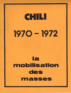 Chili 1970-1972: la mobilisation des masses Février 1973 / Courtoisie de Suzanne Chartrand – Comité Québec – Chili