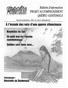 Bulletin d’information PAQG Vol.4 Nº11 Novembre – Décembre 1997 / Courtoisie du Projet Accompagnement Québec-Guatemala