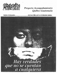 Bulletin d’information PAQG Vol.5 Nº13 Avril – Mai 1998 / Courtoisie du Projet Accompagnement Québec-Guatemala