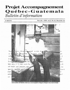 Bulletin d’information PAQG Vol.5 Nº 16 Novembre – Décembre 1998 /Courtoisie du Projet Accompagnement Québec-Guatemala
