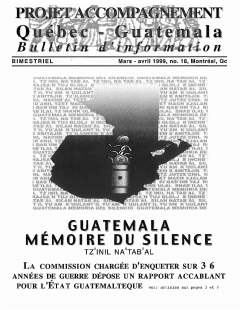 Bulletin d’information PAQG Nº 18 Mars – Avril 1999 / Courtoisie du Projet Accompagnement Québec-Guatemala