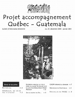 Bulletin d’information PAQG Nº 27 Décembre 2000 – Janvier 2001 / Courtoisie du Projet Accompagnement Québec-Guatemala