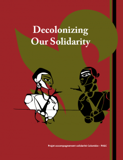 Couverture Decolonizing our solidarity, NSUTAD, 2011
