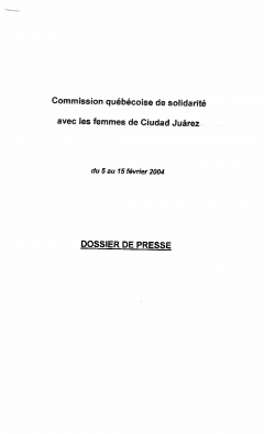 Dossier de presse de la Commission québécoise de solidarité avec les femmes de Ciudad Juárez, février 2004